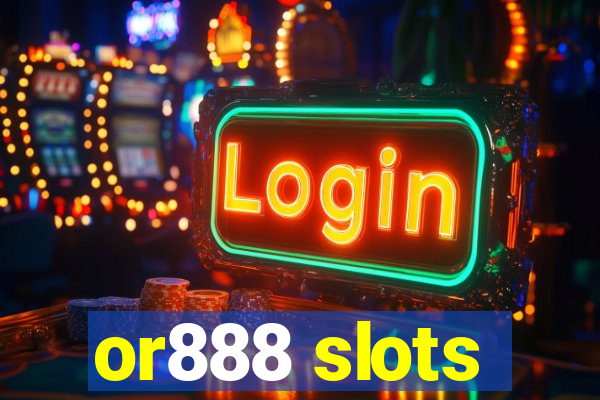 or888 slots